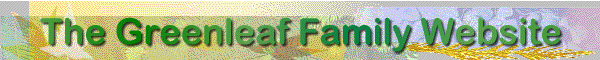 The Greenleaf Family Website